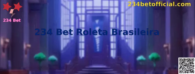Roleta Brasileira 234 Bet