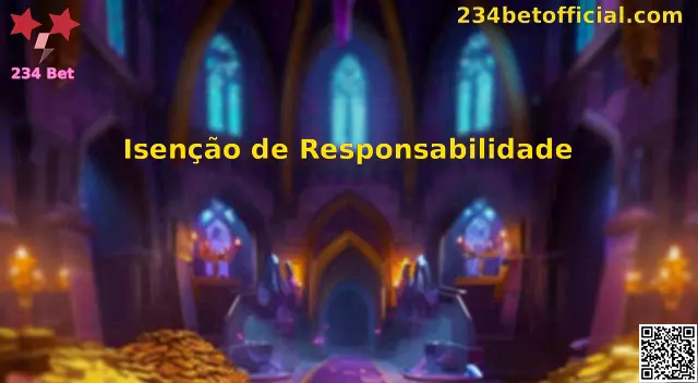 Isenção de Responsabilidade 234 Bet