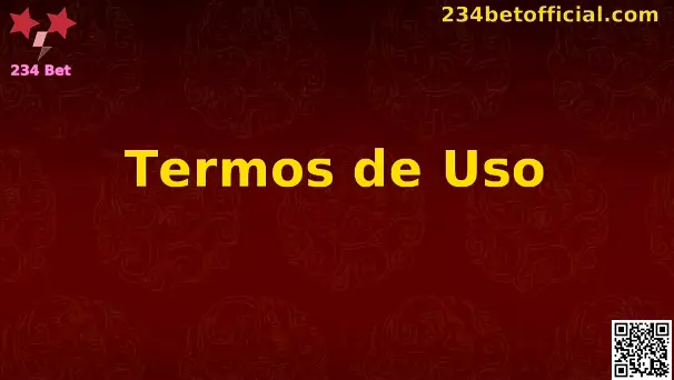 Termos de Uso 234 Bet